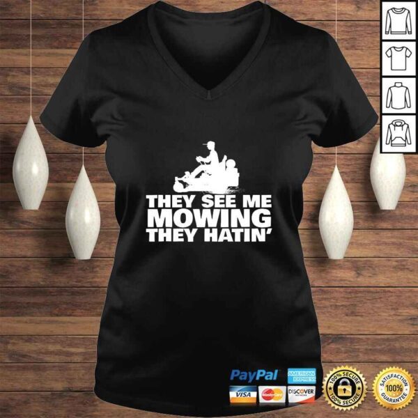 Lawn Mowing 'They See Me Mowin They Hatin' funny landscaping TShirt - Image 2