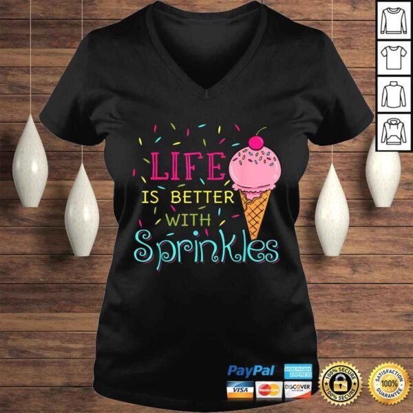 Life Is Better With Sprinkles Shirt Sweet Ice Cream Shirt - Image 2