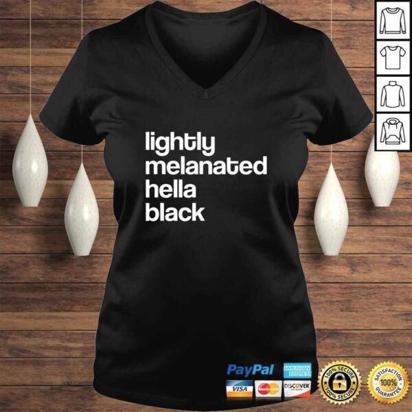 Lightly Melanated Hella Black African American TShirt - Image 2