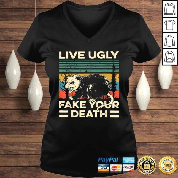 Live Ugly Possum Shirt Fake Your Death Funny Opossum Gift TShirt - Image 2