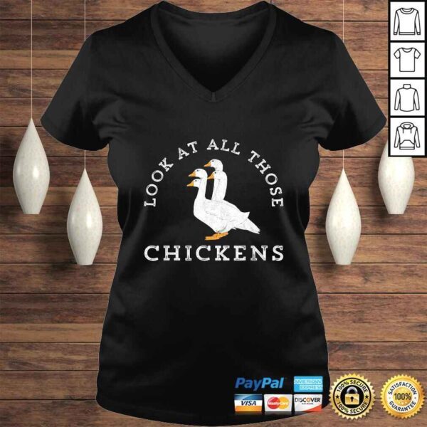 Look At All Those Chickens Geese Funny Video Meme TShirt - Image 2