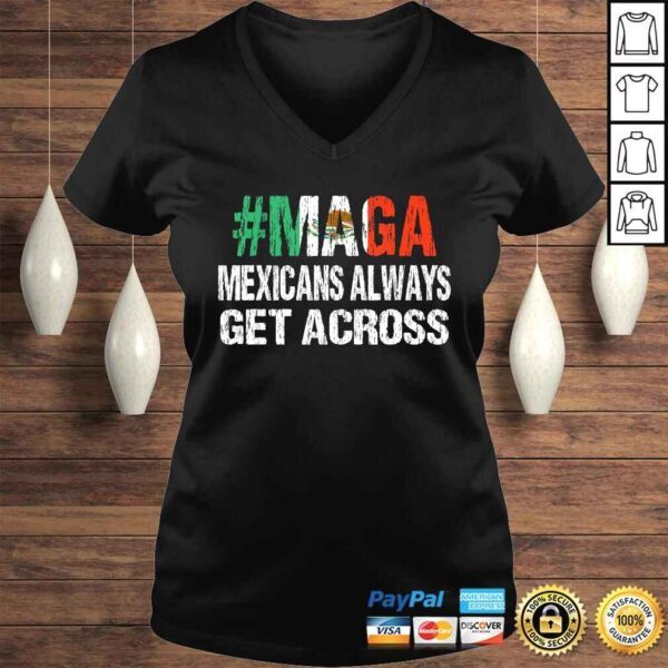 MAGA Mexicans Always Get Across Shirt Funny Mexico Tee - Image 2