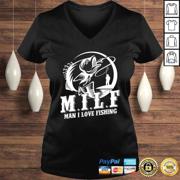 MILF Man I Love Fishing Shirt Funny Fisherman Fishing Shirt - Image 2