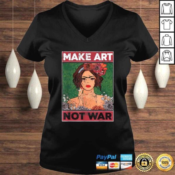 Make Art Not War Graphic Shirts for Artists Tee Shirt - Image 2