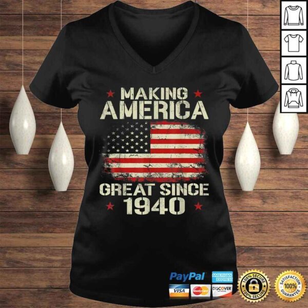 Making America Great Since 1940 Vintage Gifts 80th Birthday TShirt - Image 2