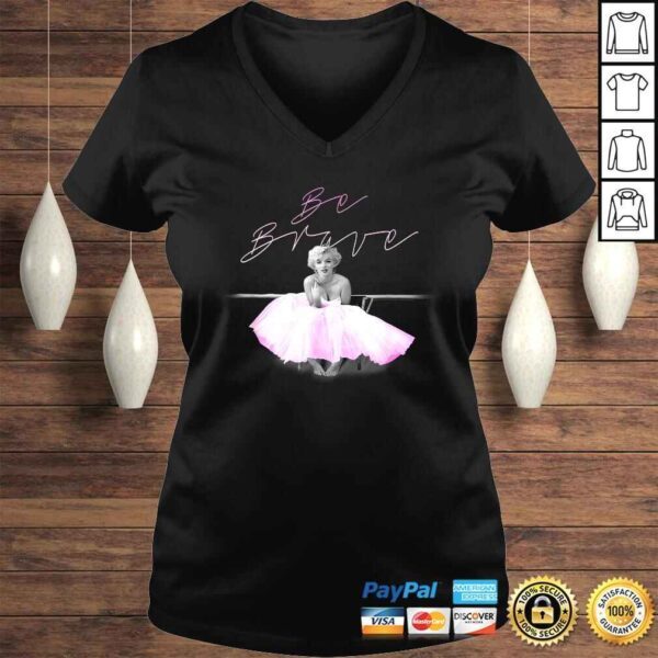 Marilyn Monroe Be Brave TShirt Gift - Image 2