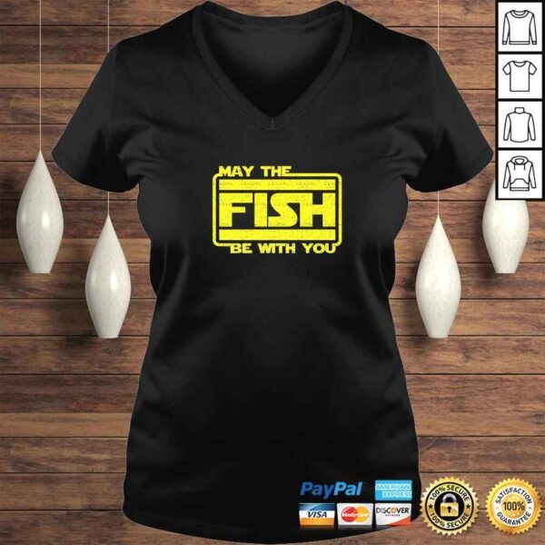 May The Fish Be With You Funny Fishing TShirt Gift - Image 2