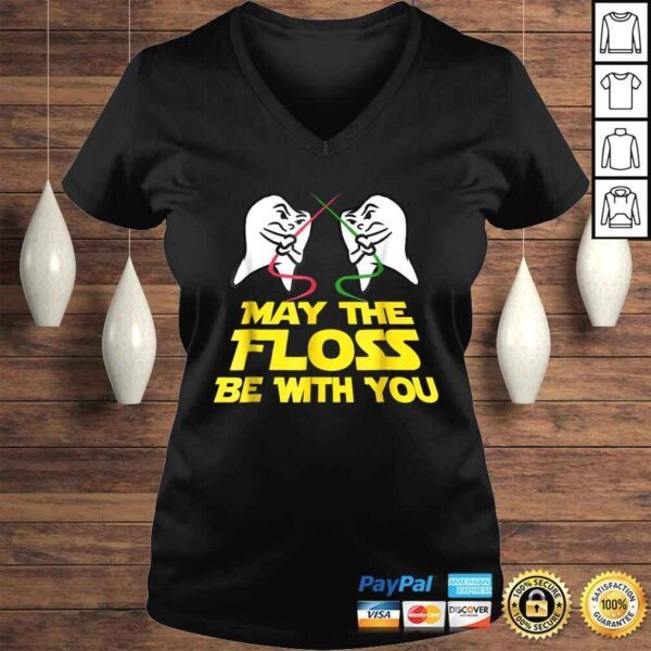 May The Floss Be With You Shirt Dental Hygienist Tooth Tee - Image 2