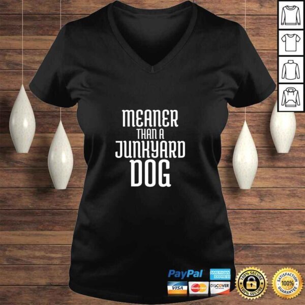 Meaner than a junkyard dog Long Sleeve TShirt Gift - Image 2