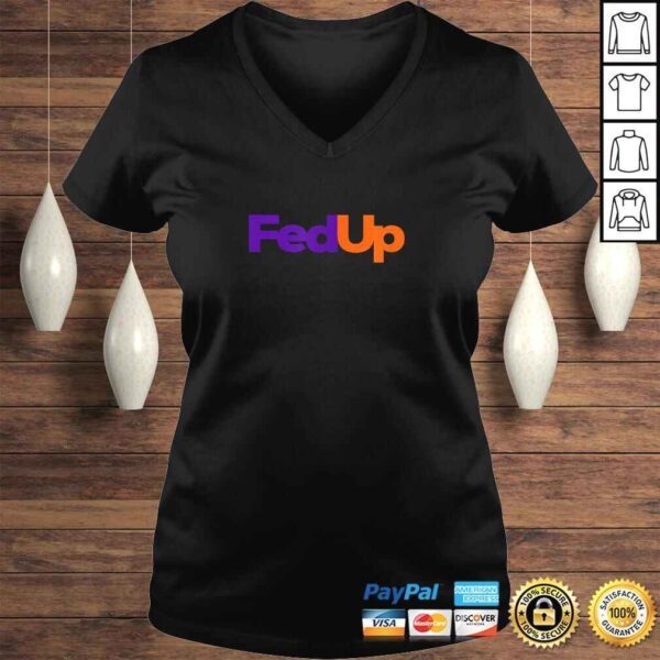 Mens Fedup Shirt Fed Up Shirt Mens Womens - Image 2