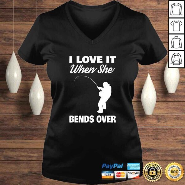 Mens I Love It When She Bends Over Novelty Fishing Shirt - Image 2