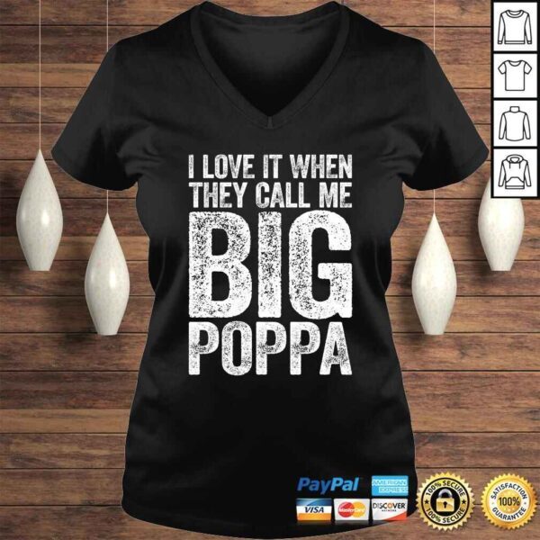 Mens I Love It When They Call Me Big Poppa Shirt Father's Day TShirt - Image 2