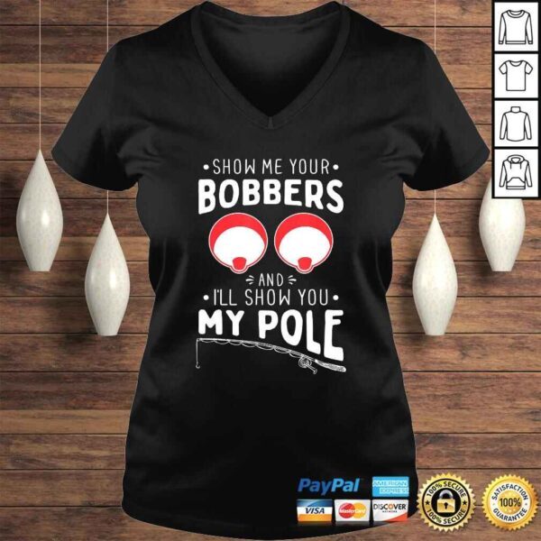 Mens Show me your Fishing Bobbers  Naughty Fishing Rod Pun T-shirt - Image 2