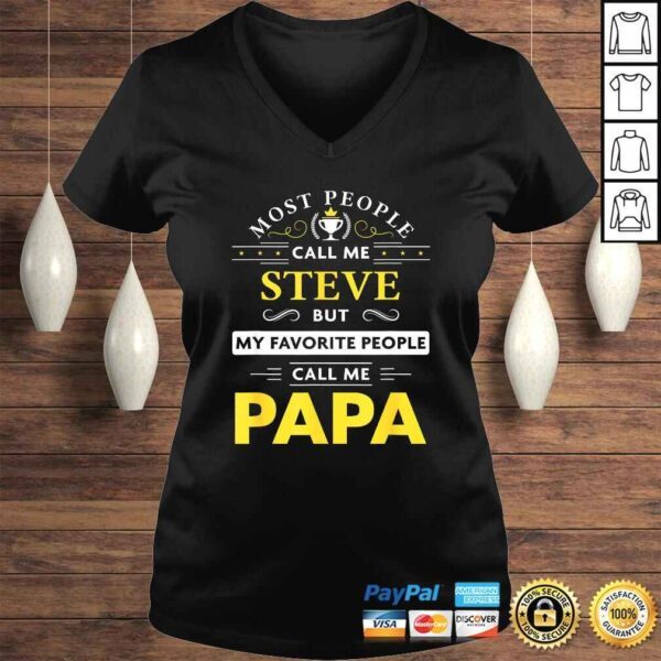 Mens Steve Name Gift - My Favorite People Call Me Papa TShirt - Image 2