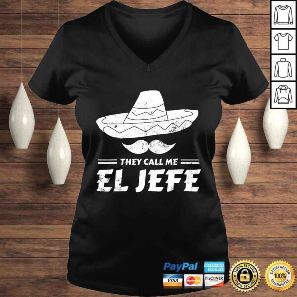 Mexican Boss Chef Gift They Call Me El Jefe TShirt - Image 2