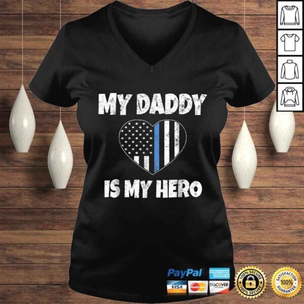 My Daddy Is My Hero Shirt - Police Son or Daughter Heart - Image 2