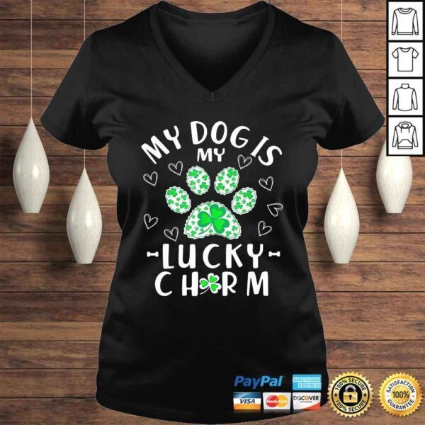 My Dog is My Lucky Charm Shamrock Shirt St Patrick's Day Shirt - Image 2