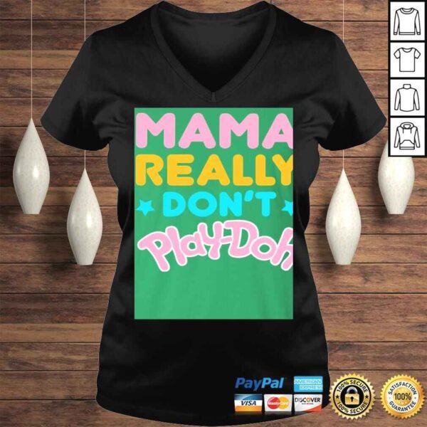 My Mama Really Don't Play doh Shirt for Kids - I'm The Mama That Really Don't Play doh - Image 2