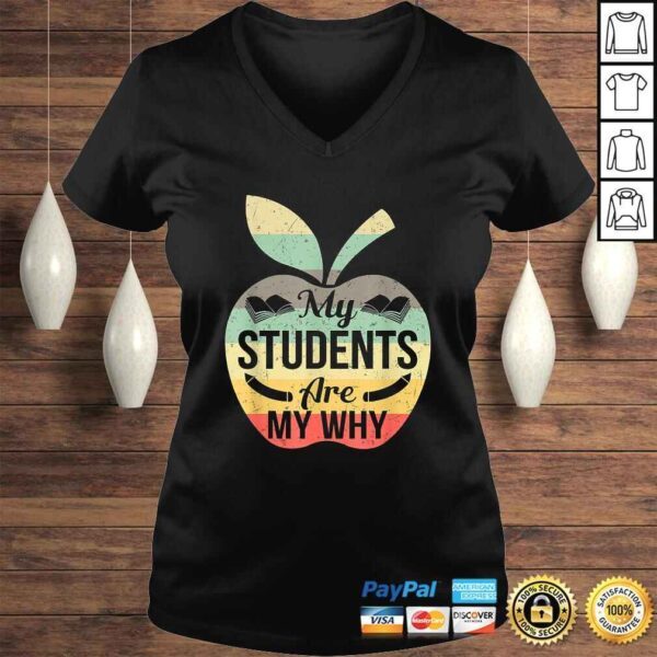 My Students Are My Why Shirt Funny Teacher Gift Tee - Image 2