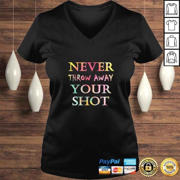 Never Throw Away Your Shot Tee - Image 2