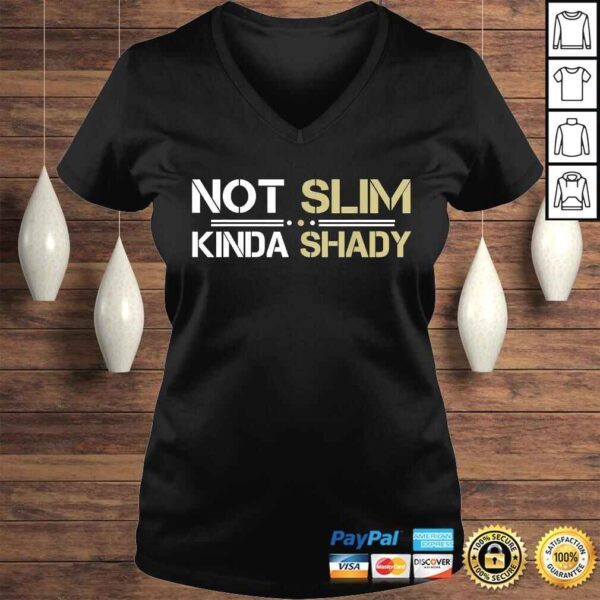 Not Slim Kinda Shady TShirt Gift - Image 2