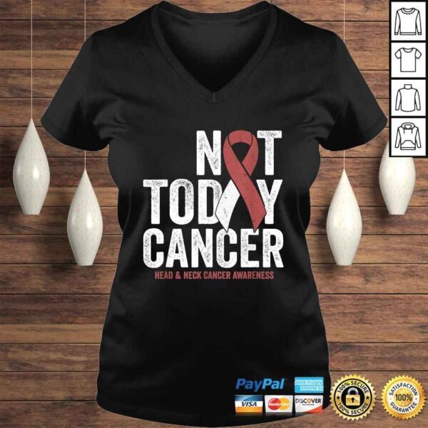 Not Today Throat Oral Head and Neck Cancer Awareness Ribbon T-shirt - Image 2