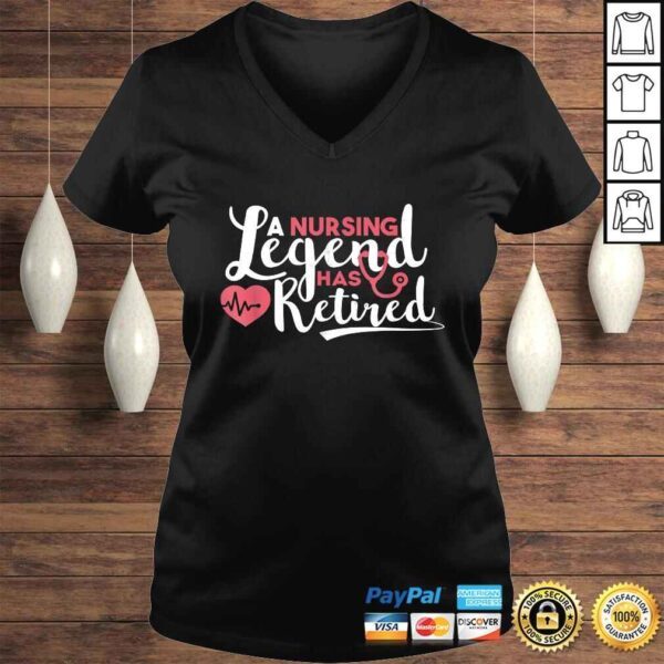 Nurse Week Gifts A Nursing Legend Has Retired RetiremenTee Shirt - Image 2