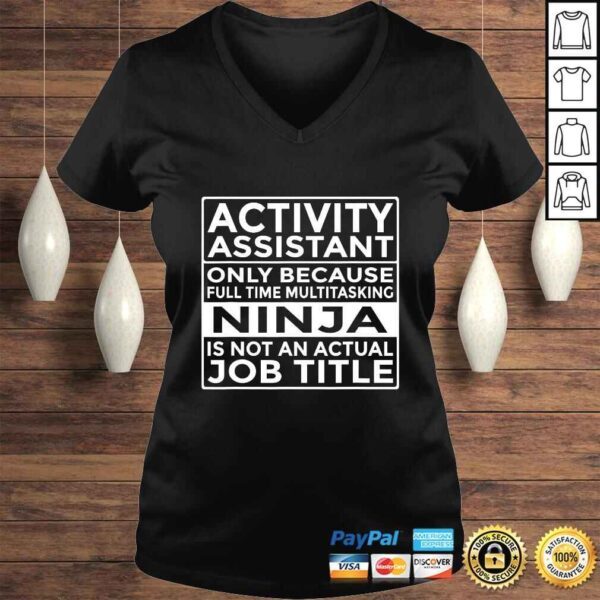 Official Activity Assistant Full Time Multitasking Ninja Funny Nurse Tee Shirt - Image 2