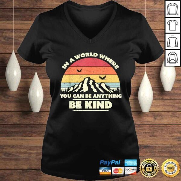 Official Be Kind, Retro In A World Where You Can Be Anything Be Kind T-shirt - Image 2