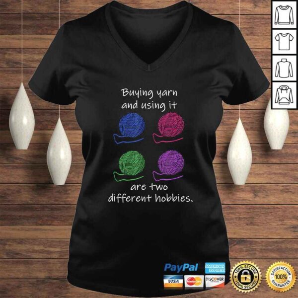 Official Buying Yarn Different Hobbies Knitting Crochet Funny T-shirt - Image 2