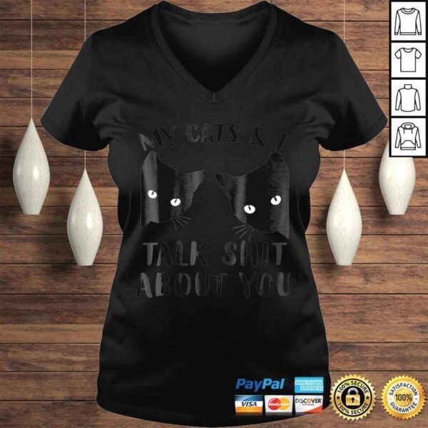 Official Cat Lover funny cat my cats and i talk shit about you Gift Top - Image 2