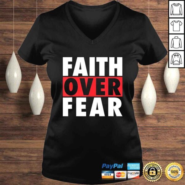 Official Faith Over Fear Inspirational Pro Christian Positive Message Shirt - Image 2