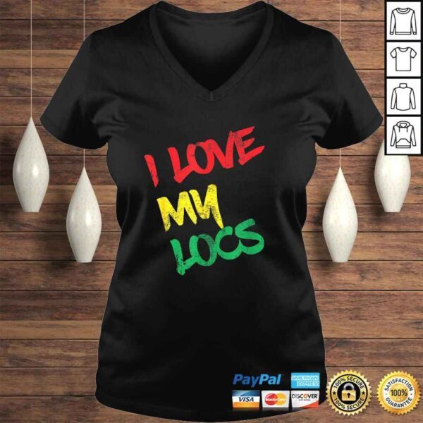 Official I Love My Locs Natural Hair Gift Tee Shirt - Image 2