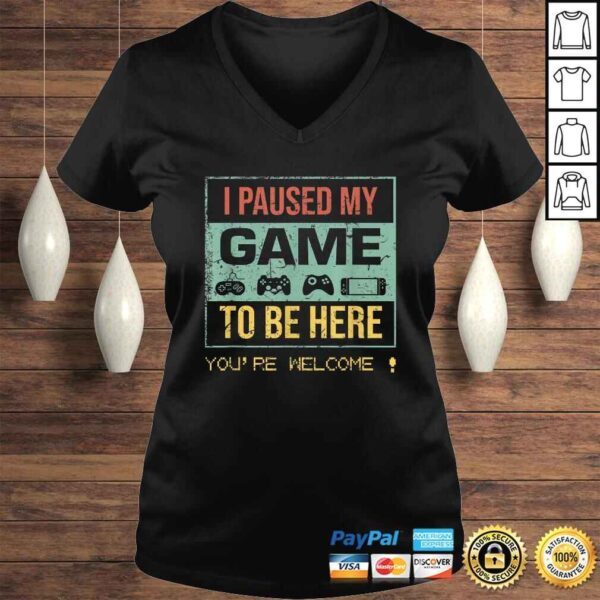 Official I Paused My Game to Be Here Gamer Gaming Retro Vintage Shirt - Image 2