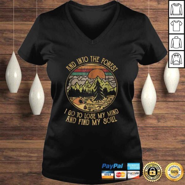 Official Into The Forest I Go To Lose My Mind Find Soul Camping Tee T-Shirt - Image 2