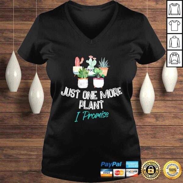 Official Just One More Plant I Promise - Houseplant Appreciation Day TShirt - Image 2