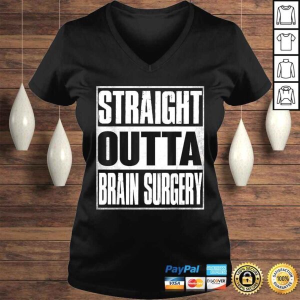 Official Straight Outta Brain Surgery Shirt Hospital Recovery TShirt - Image 2