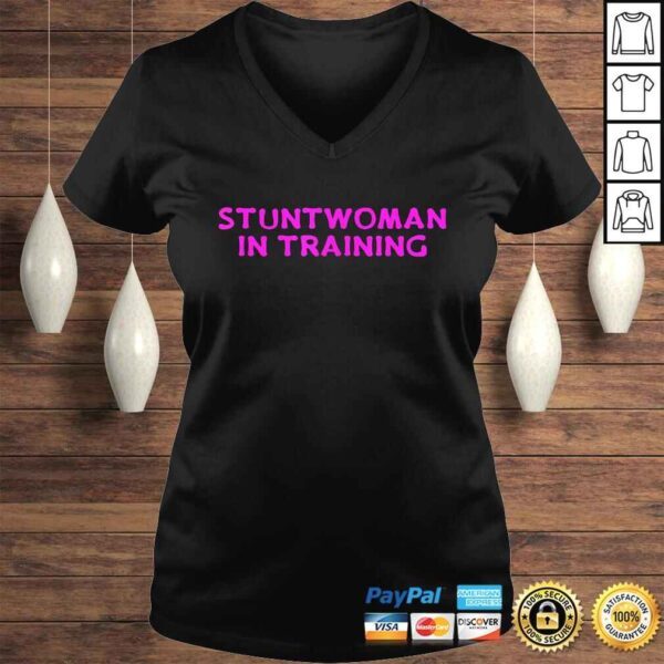 Official Stuntwoman In Training Get well soon TShirt - Image 2