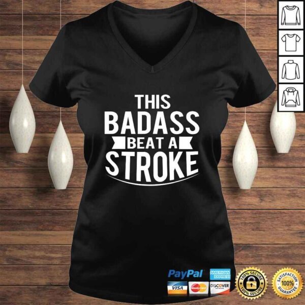 Official This Badass Beat A Stroke Survivor Shirt - Image 2