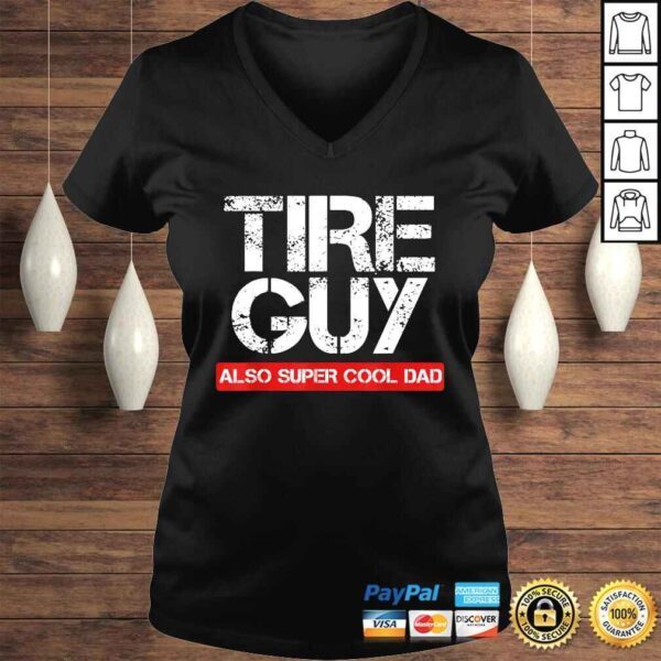 Official Tire Guy Super Cool Dad - Funny Car Mechanic Shirt - Image 2