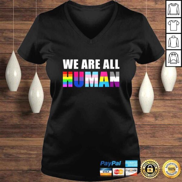 Official WE ARE ALL HUMAN Flag LGBT Gay Pride Month Queer TShirt - Image 2