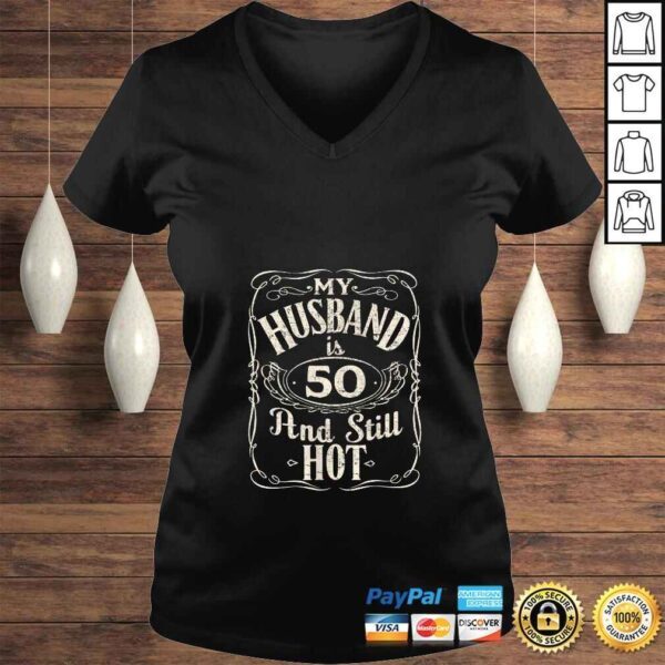 Official Womens My Husband is 50 And Still Hot Funny Husband Birthday Party Gift Top - Image 2