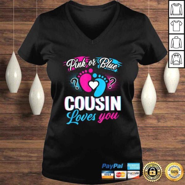 Pink Or Blue Cousin Loves You Shirt Gender Reveal Baby Party - Image 2