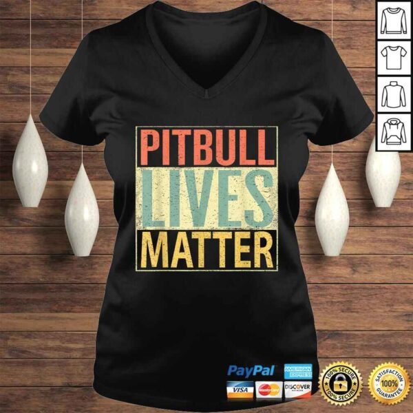 Pitbull Lives Matter Shirt. Vintage Dog Tee Love Pitbulls - Image 2