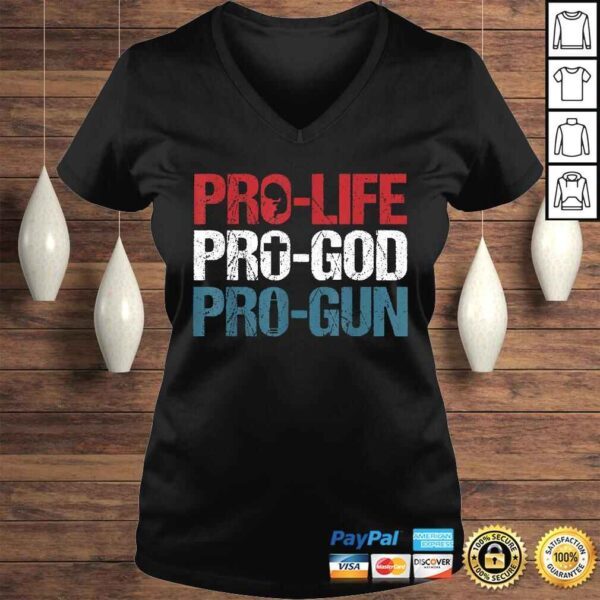 Pro Life Pro God Pro Gun Shirt USA Patriot Birthday Gift Top - Image 2