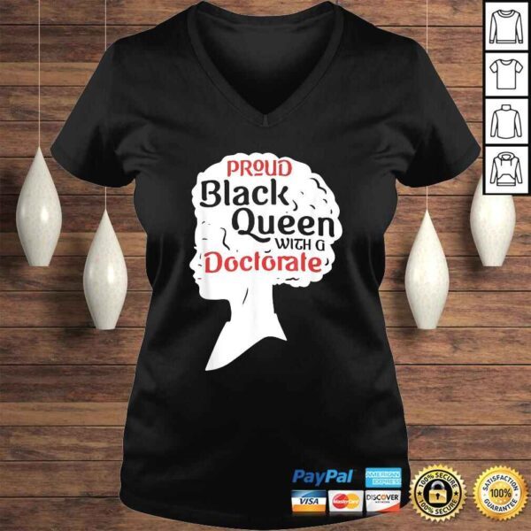 Proud Black Queen Shirt PhD Graduation Gift Afro Doctorate V-Neck T-Shirt - Image 2