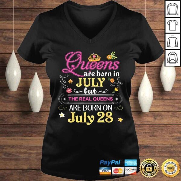 Queens Are Born In July But The Real On 28 Shirt 28th - Image 2