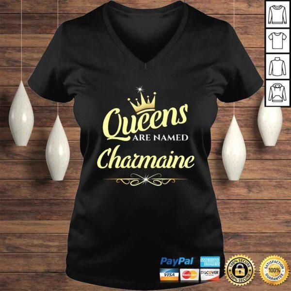 Queens Are Named Charmaine TShirt - Image 2