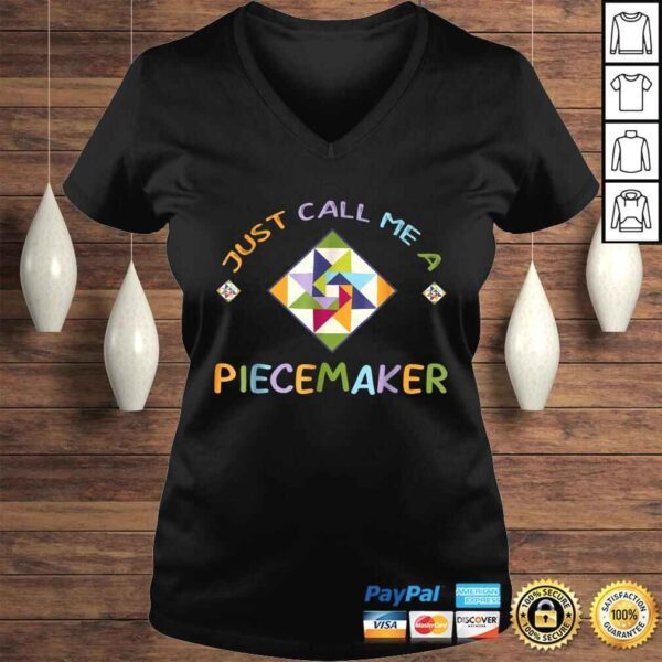 Quilting Shirt - Just Call Me A Piecemaker Quilter Gift Tee - Image 2