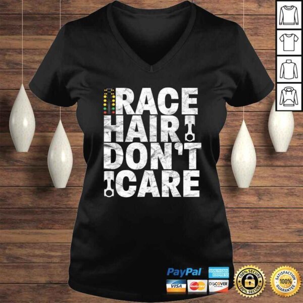 Race Hair Don't Care - Drag Racing Shirt - Image 2